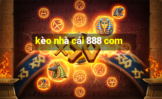 kèo nhà cái 888 com