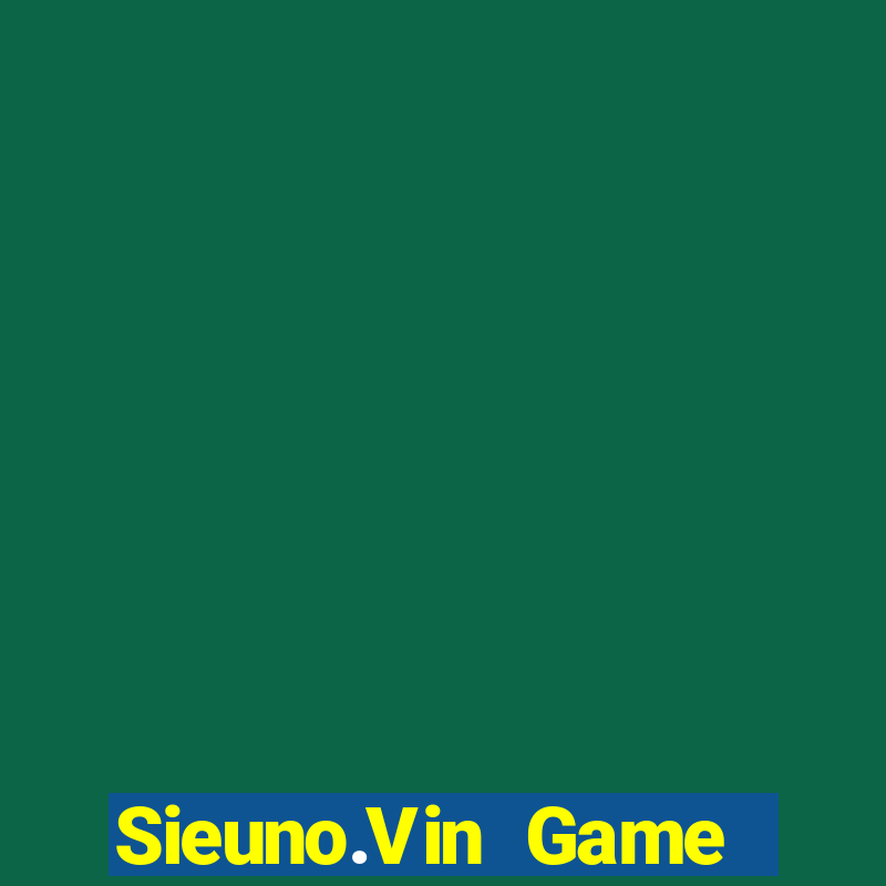 Sieuno.Vin Game Bài 2022