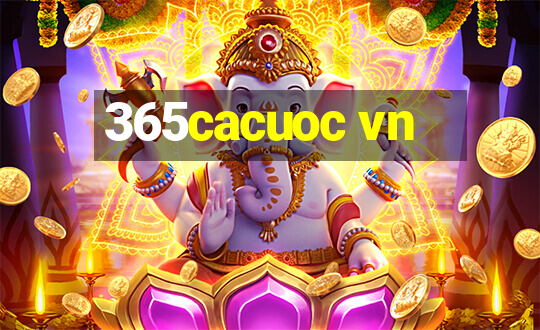 365cacuoc vn