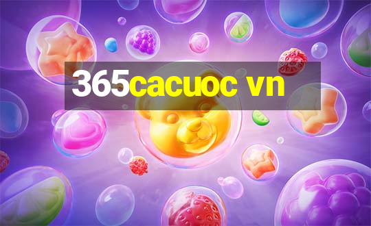 365cacuoc vn