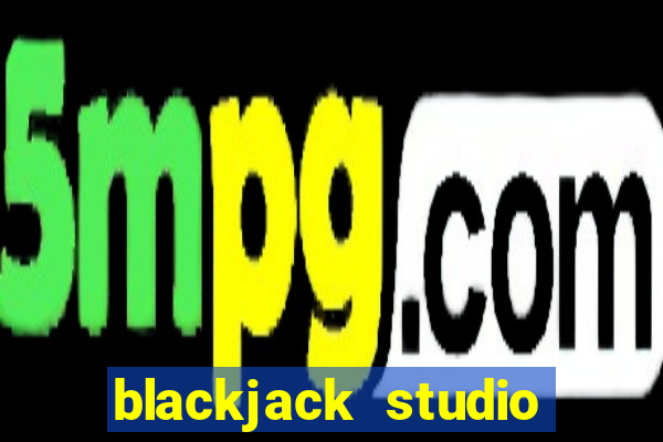 blackjack studio video game