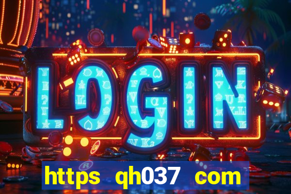 https qh037 com qh88 apk