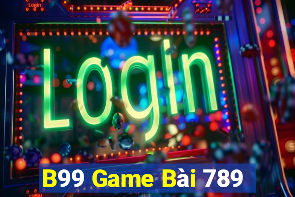 B99 Game Bài 789