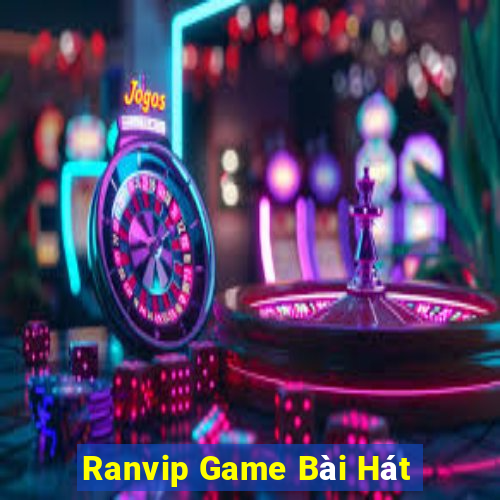 Ranvip Game Bài Hát