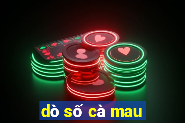 dò số cà mau