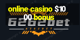 online casino $1000 bonus