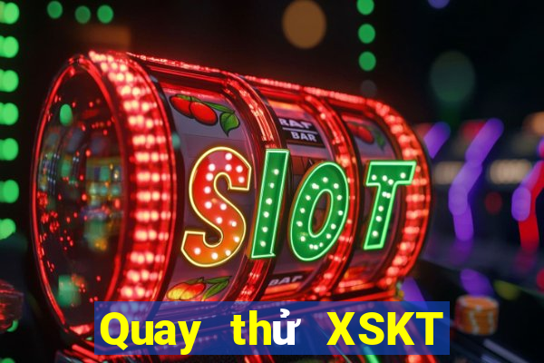 Quay thử XSKT Thứ 4