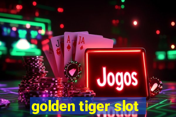 golden tiger slot