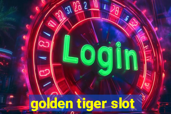 golden tiger slot