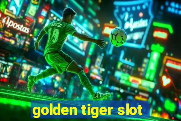 golden tiger slot