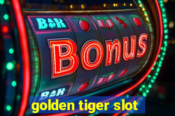 golden tiger slot