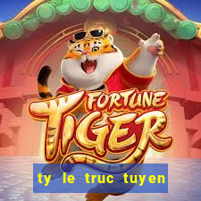 ty le truc tuyen bong da