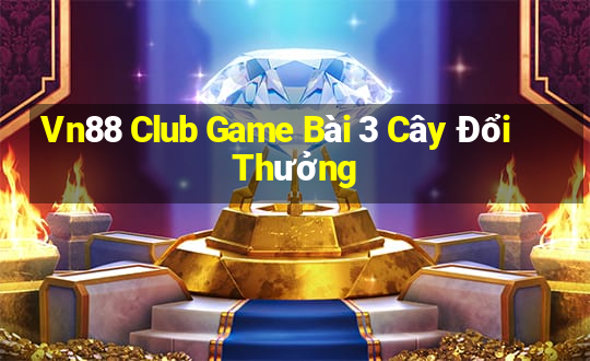 Vn88 Club Game Bài 3 Cây Đổi Thưởng