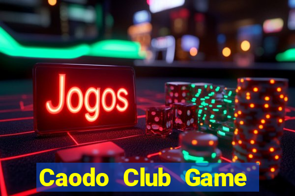 Caodo Club Game The Bài Mobile 2021