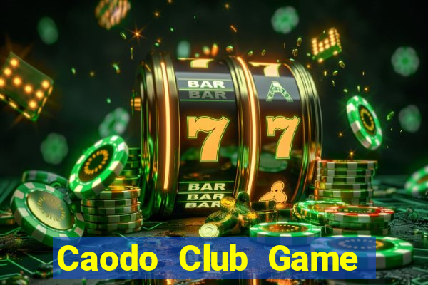 Caodo Club Game The Bài Mobile 2021