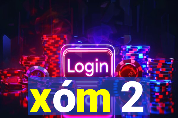 xóm 2