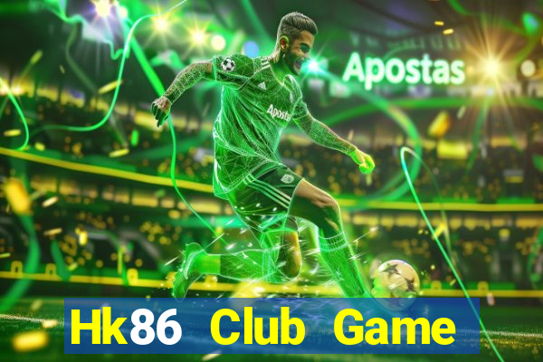 Hk86 Club Game Bài Khuyến Mãi