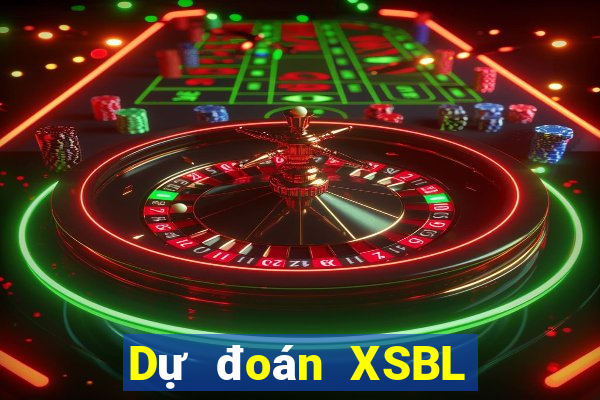 Dự đoán XSBL ngày 7