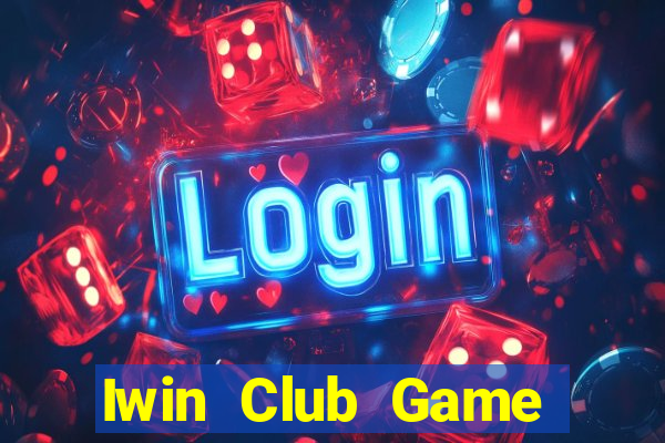 Iwin Club Game Bài Dubai