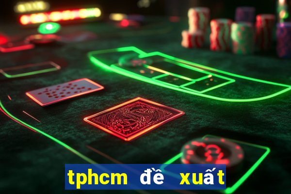 tphcm đề xuất mở casino