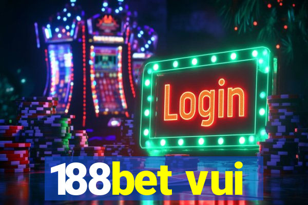 188bet vui