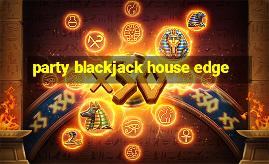 party blackjack house edge