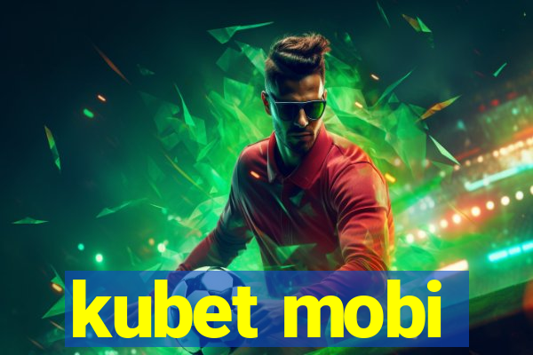 kubet mobi