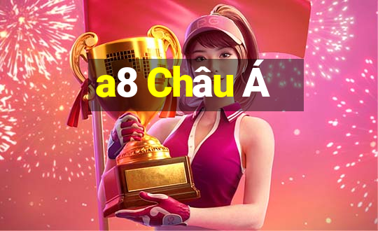 a8 Châu Á