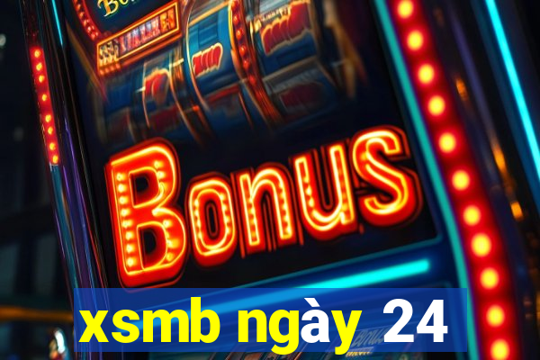 xsmb ngày 24