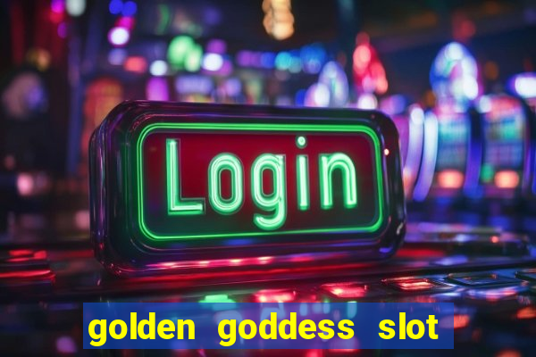 golden goddess slot machine free