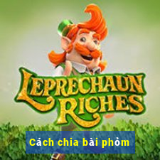 Cách chia bài phỏm