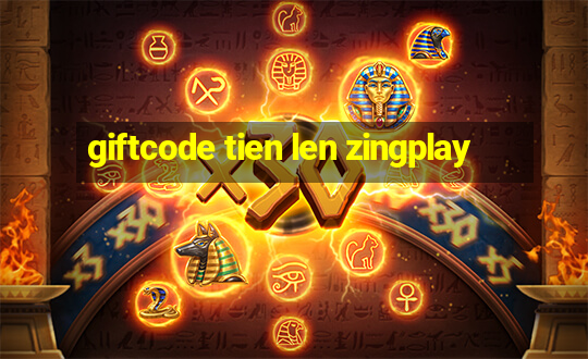 giftcode tien len zingplay