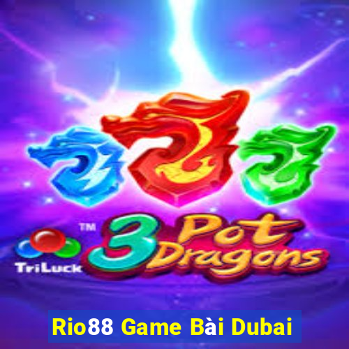 Rio88 Game Bài Dubai