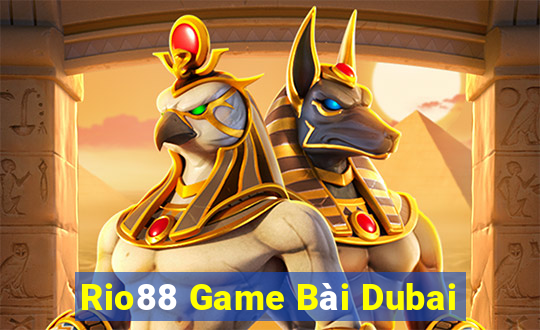 Rio88 Game Bài Dubai