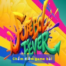 Chấm điểm game bài