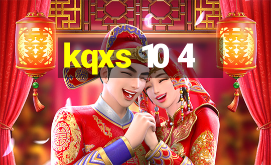 kqxs 10 4