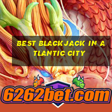 best blackjack in atlantic city