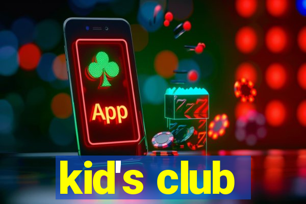 kid's club