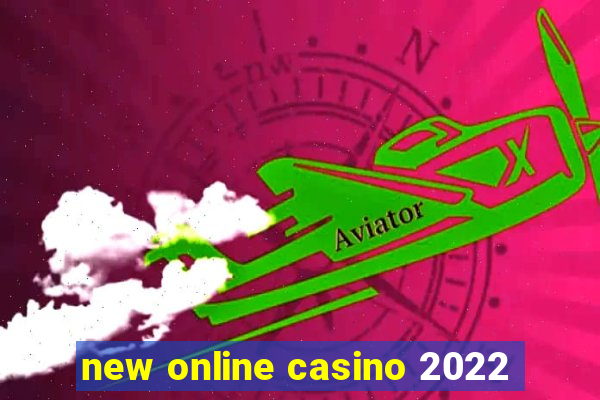 new online casino 2022