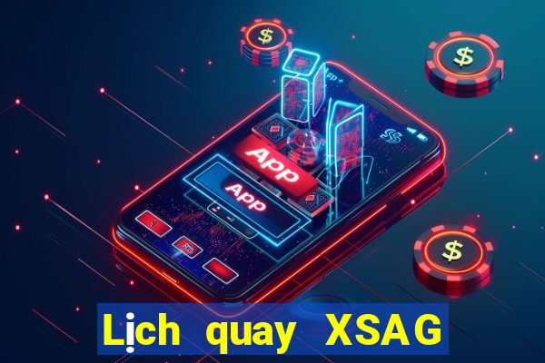 Lịch quay XSAG ngày mai