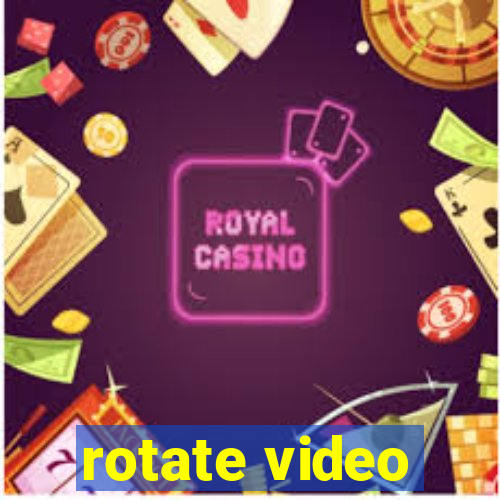 rotate video