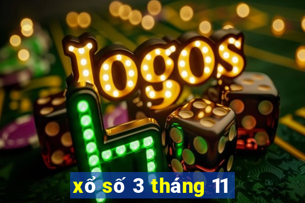 xổ số 3 tháng 11