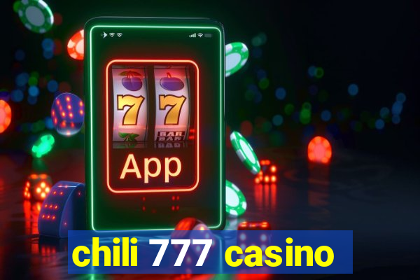 chili 777 casino