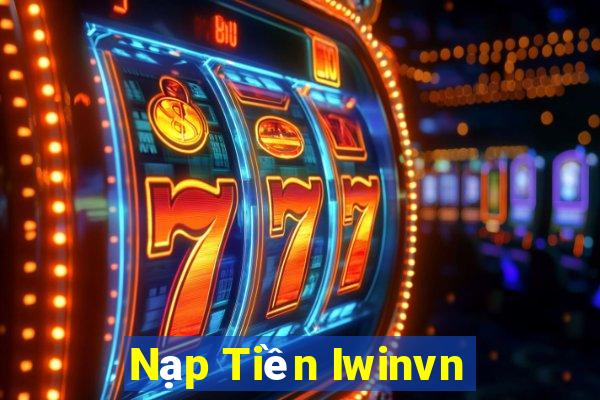 Nạp Tiền Iwinvn