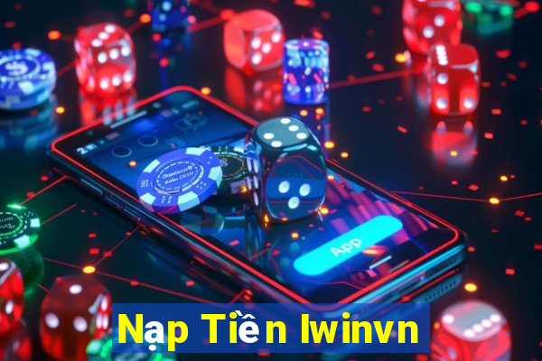 Nạp Tiền Iwinvn