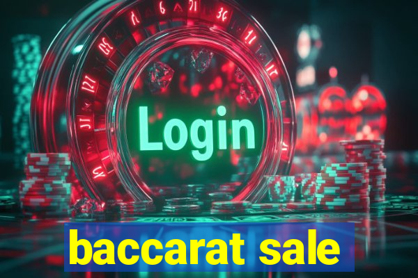 baccarat sale