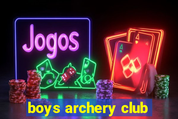 boys archery club