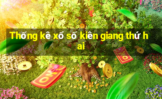 Thống kê xổ số kiên giang thứ hai