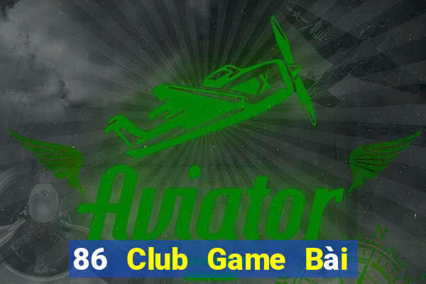 86 Club Game Bài Ma Thuật