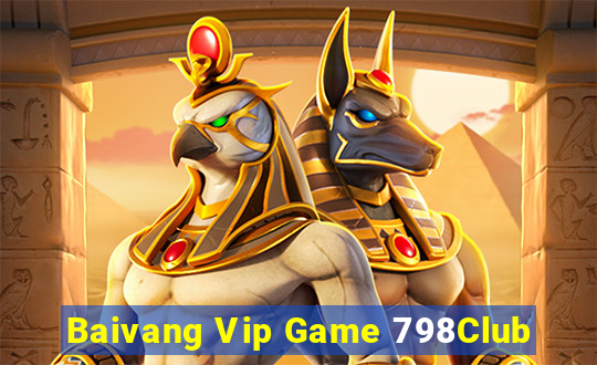 Baivang Vip Game 798Club